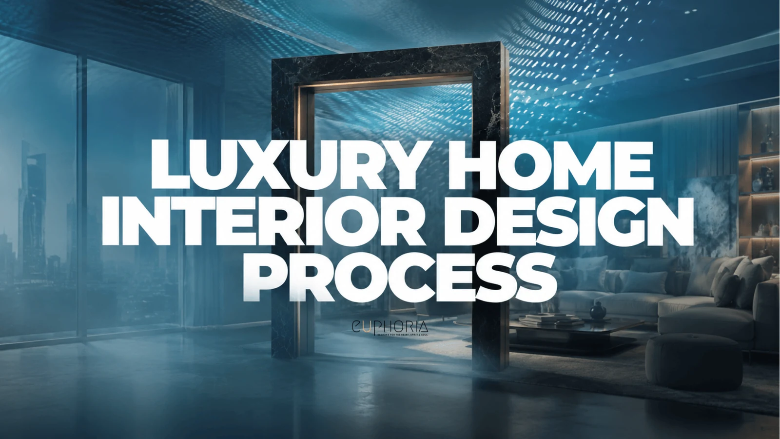Interior design process for a luxury home living space